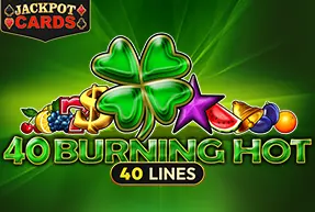 40 Burning Hot